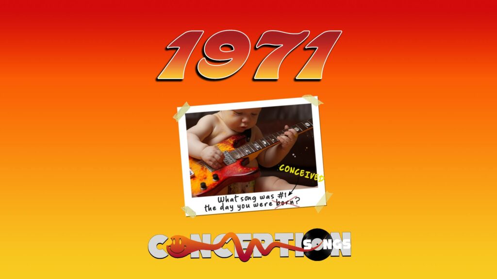 Born in 1971? Find Your Conception Song!